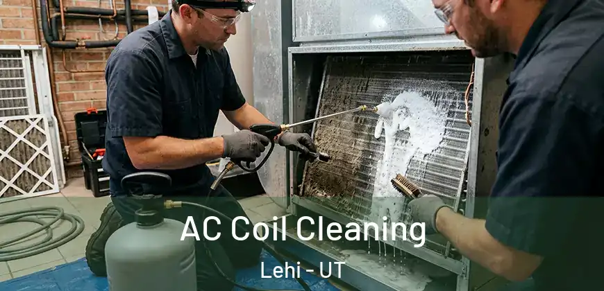 AC Coil Cleaning Lehi - UT