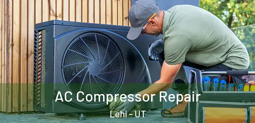 AC Compressor Repair Lehi - UT