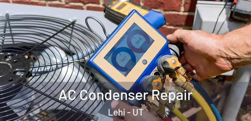  AC Condenser Repair Lehi - UT