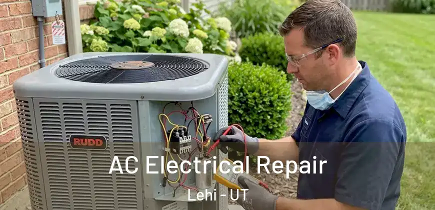 AC Electrical Repair Lehi - UT