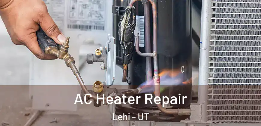  AC Heater Repair Lehi - UT