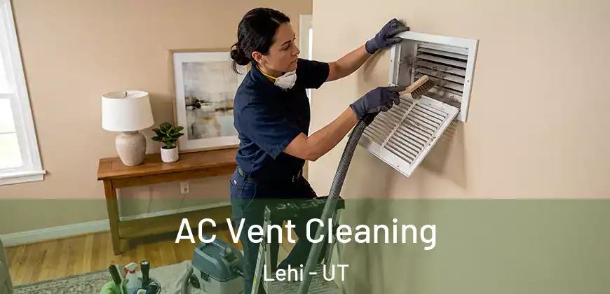 AC Vent Cleaning Lehi - UT