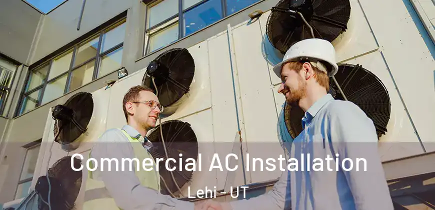 Commercial AC Installation Lehi - UT