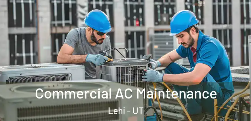 Commercial AC Maintenance Lehi - UT