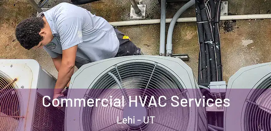 Commercial HVAC Services Lehi - UT