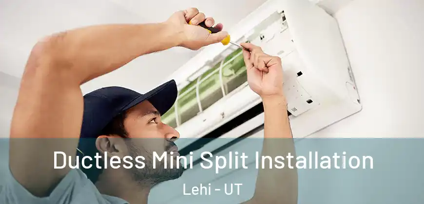  Ductless Mini Split Installation Lehi - UT