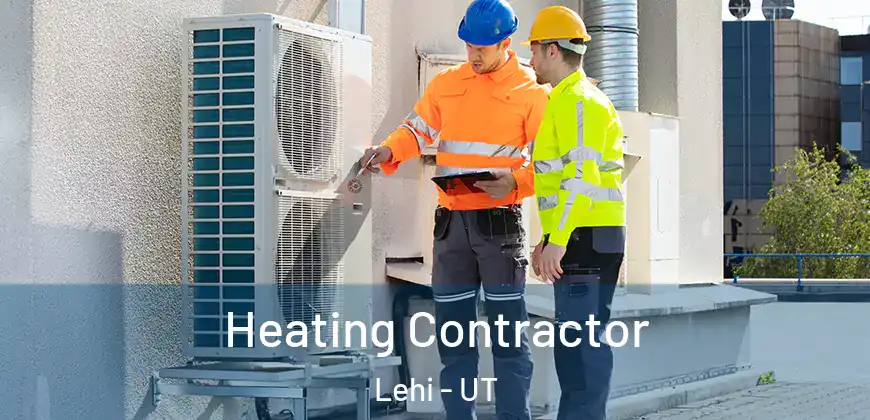  Heating Contractor Lehi - UT