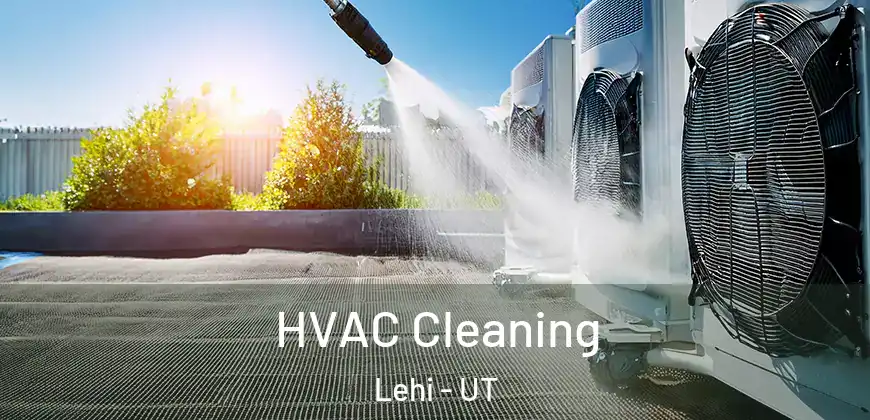 HVAC Cleaning Lehi - UT