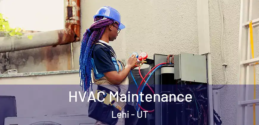 HVAC Maintenance Lehi - UT