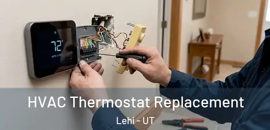 HVAC Thermostat Replacement Lehi - UT
